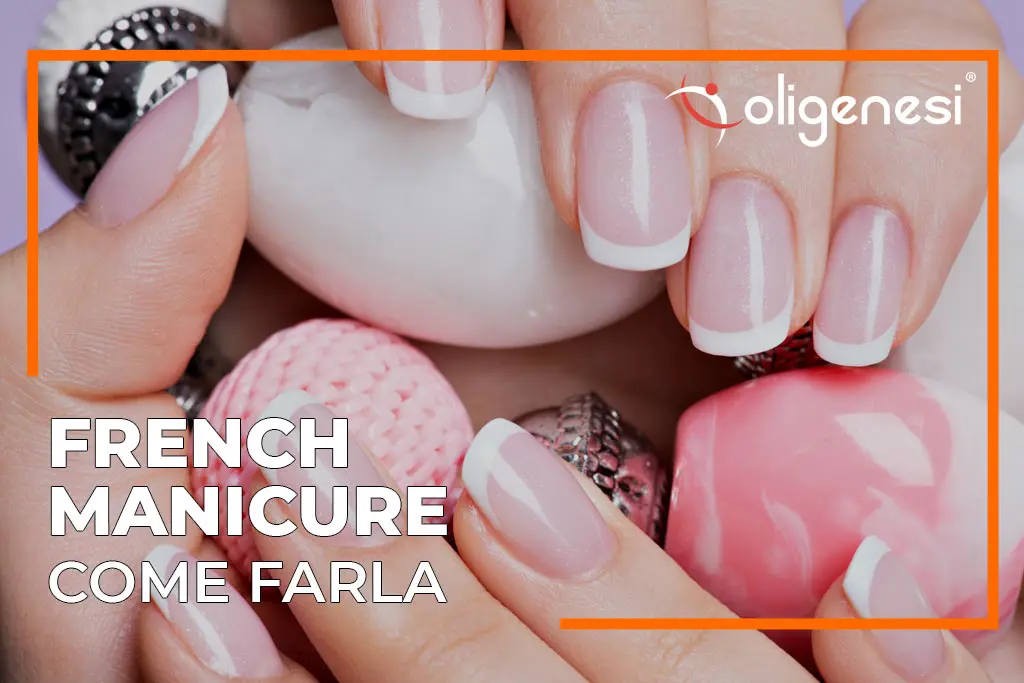 Come fare la French Manicure