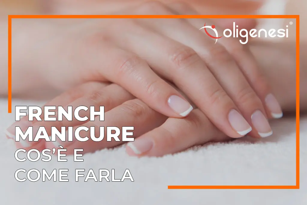 Cos'è la French Manicure e come farla