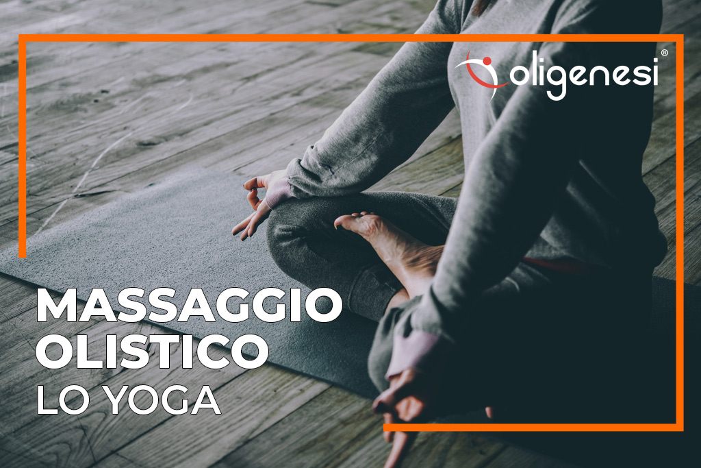 Massaggio Olistico: lo yoga