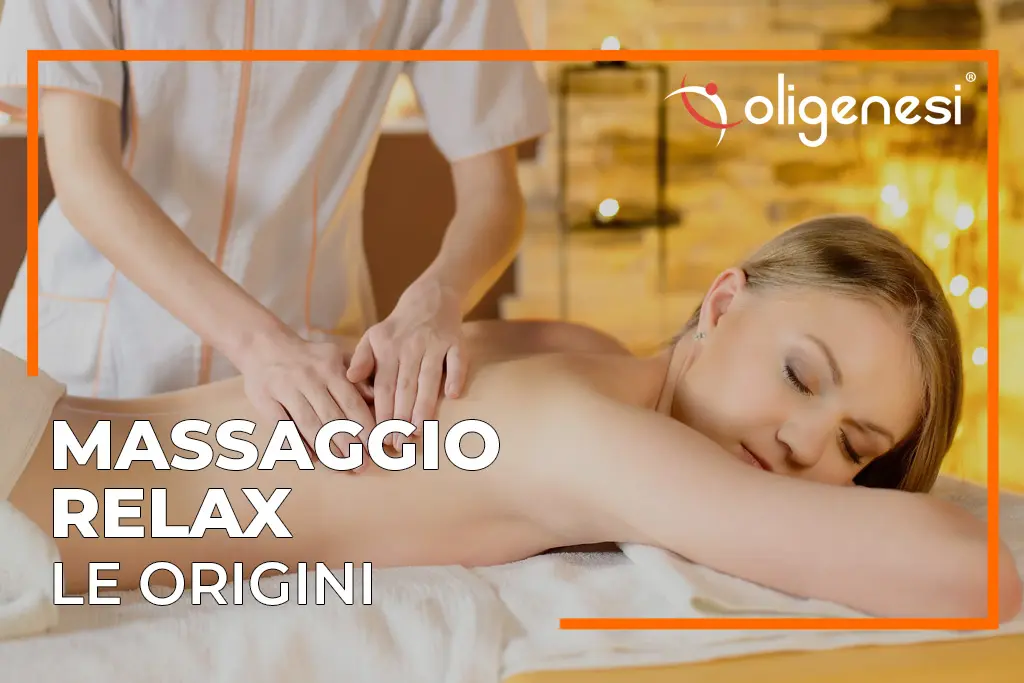 Massaggio Relax: le origini