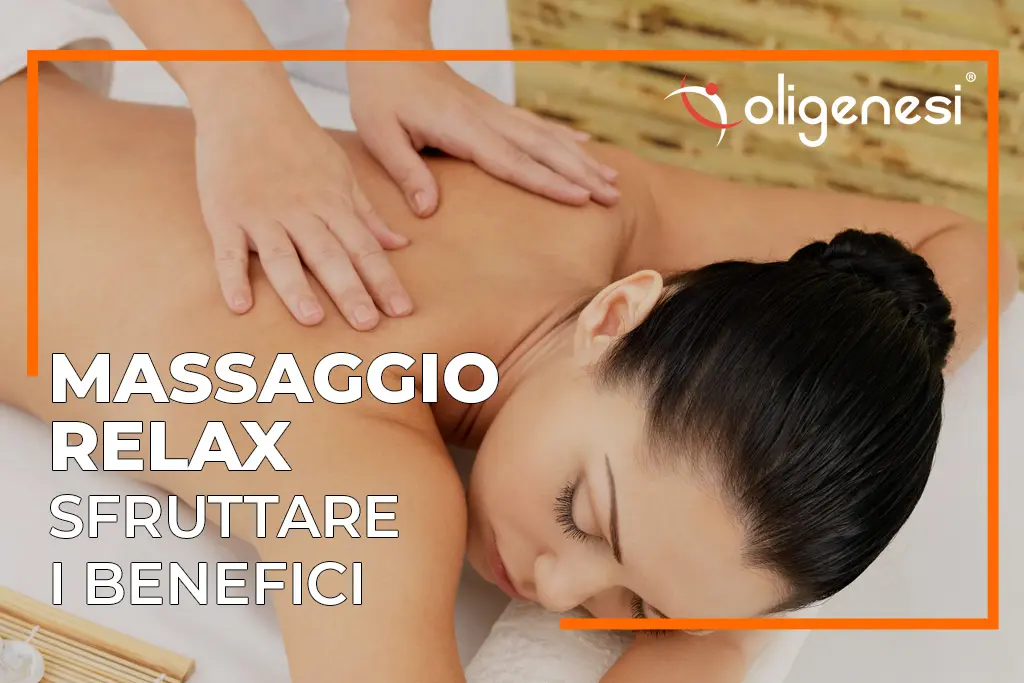 Massaggio Relax: sfruttare i benefici