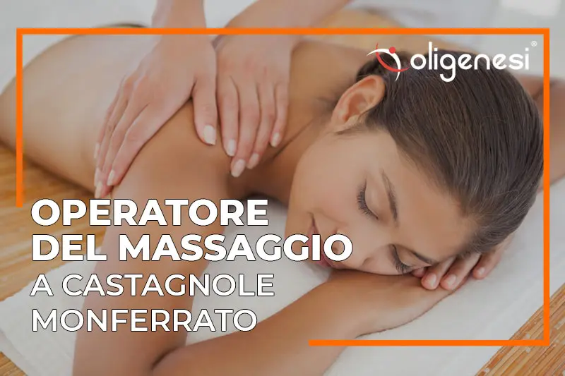 Diventa massaggiatore professionista a Castagnole Monferrato