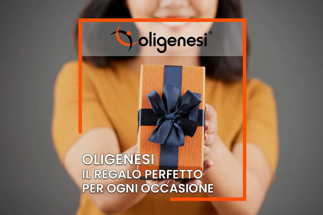 Oligenesi: il regalo perfetto per ogni occasione!