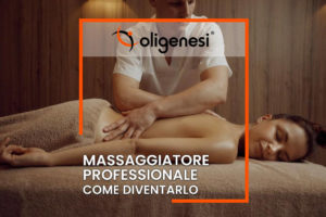 Scopri di più sull'articolo Come diventare massaggiatore professionale