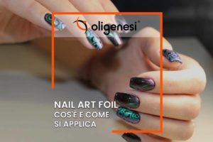 Scopri di più sull'articolo Nail art foil: come si applica