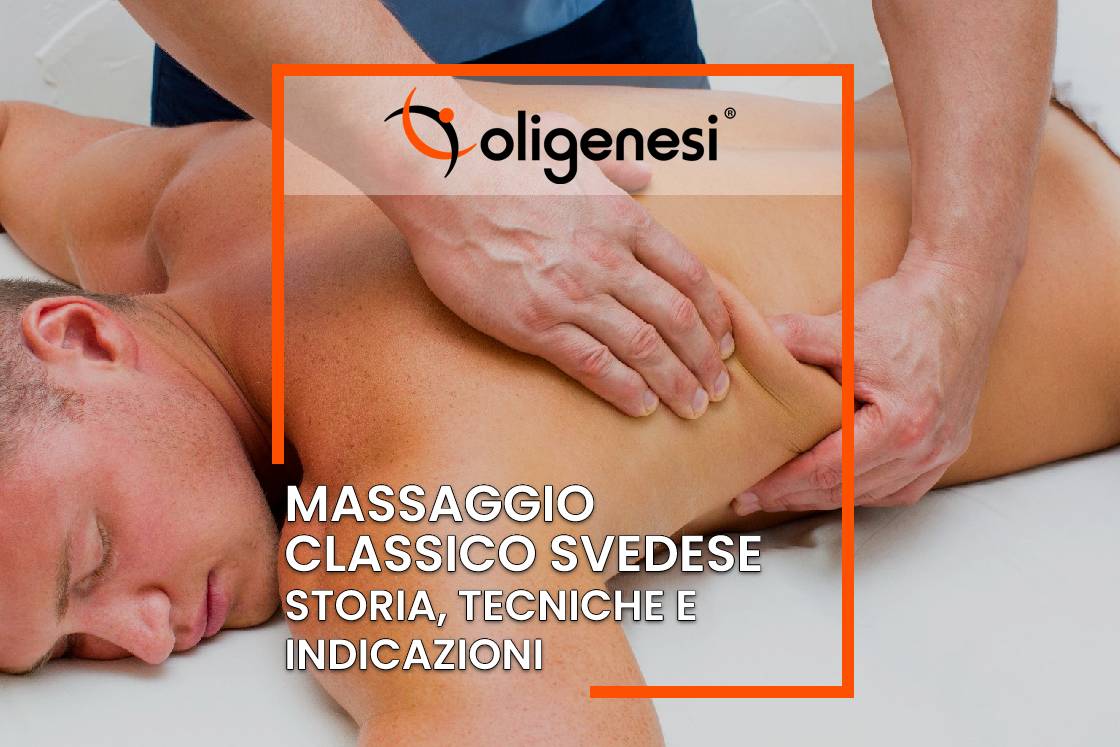 Massaggio Classico Svedese: storia, tecniche, indicazioni