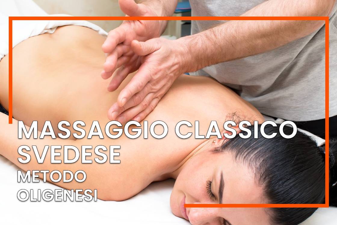 Massaggio Classico Svedese: Metodo Oligenesi