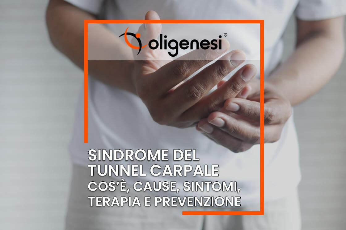 Sindrome del Tunnel Carpale: sintomi, cause, terapia e prevenzione