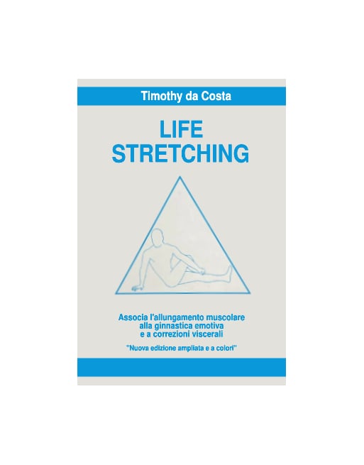 Libro Life Stretching di Timothy Da Costa