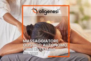 Come diventare massaggiatore olistico autonomo nel 2026: la guida